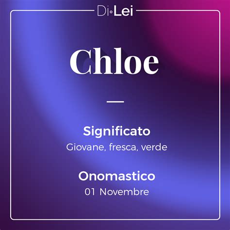 chloe nome significato|Chloé .